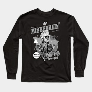 Baby Billy Misbehavin' Baby Billy Freeman Long Sleeve T-Shirt